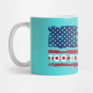 TOO BIG TO RIG 2024 Mug